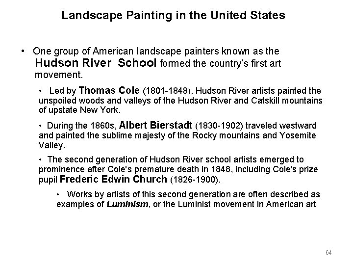 Landscape Painting in the United States • One group of American landscape painters known Landscape Painting in the United States • One group of American landscape painters known