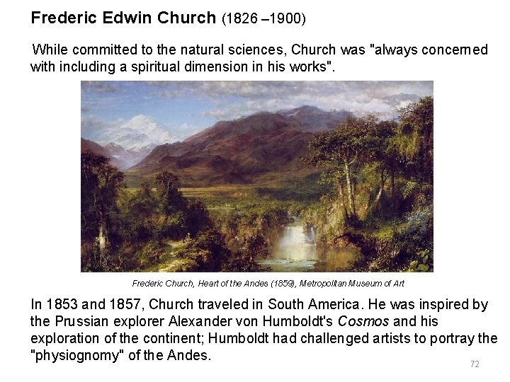 Frederic Edwin Church (1826 – 1900) While committed to the natural sciences, Church was Frederic Edwin Church (1826 – 1900) While committed to the natural sciences, Church was