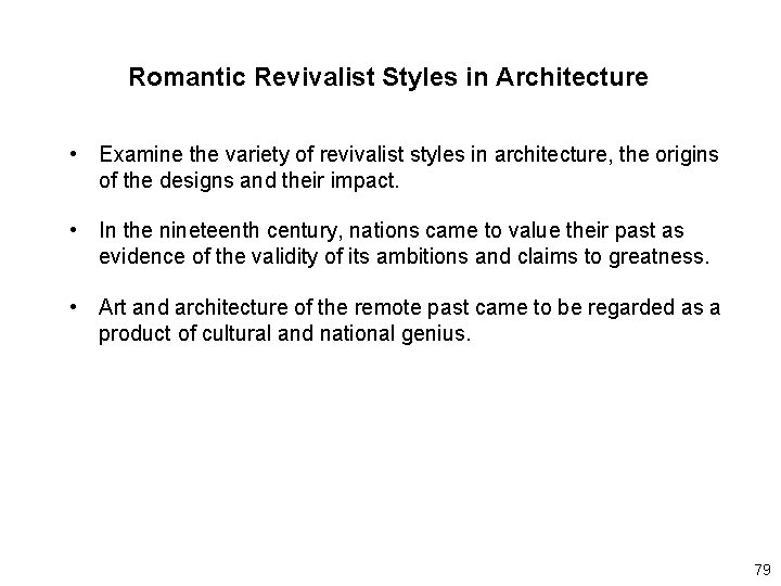 Romantic Revivalist Styles in Architecture • Examine the variety of revivalist styles in architecture, Romantic Revivalist Styles in Architecture • Examine the variety of revivalist styles in architecture,