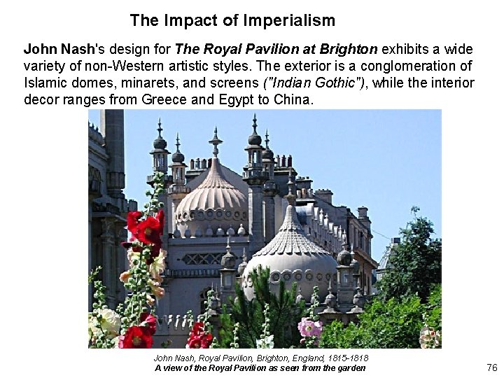 The Impact of Imperialism John Nash's design for The Royal Pavilion at Brighton exhibits The Impact of Imperialism John Nash's design for The Royal Pavilion at Brighton exhibits