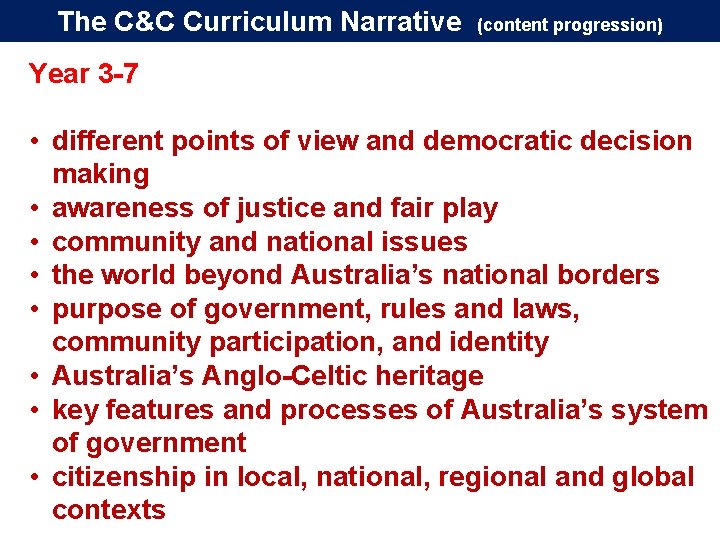 The C&C Curriculum Narrative (content progression) Year 3 -7 • different points of view