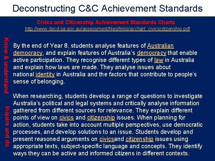 Deconstructing C&C Achievement Standards Civics and Citizenship Achievement Standards Charts http: //www. decd. sa.