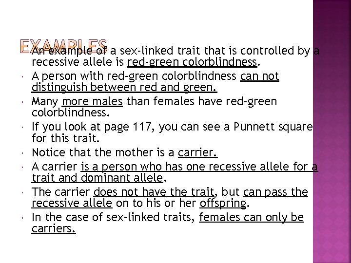  An example of a sex-linked trait that is controlled by a recessive allele