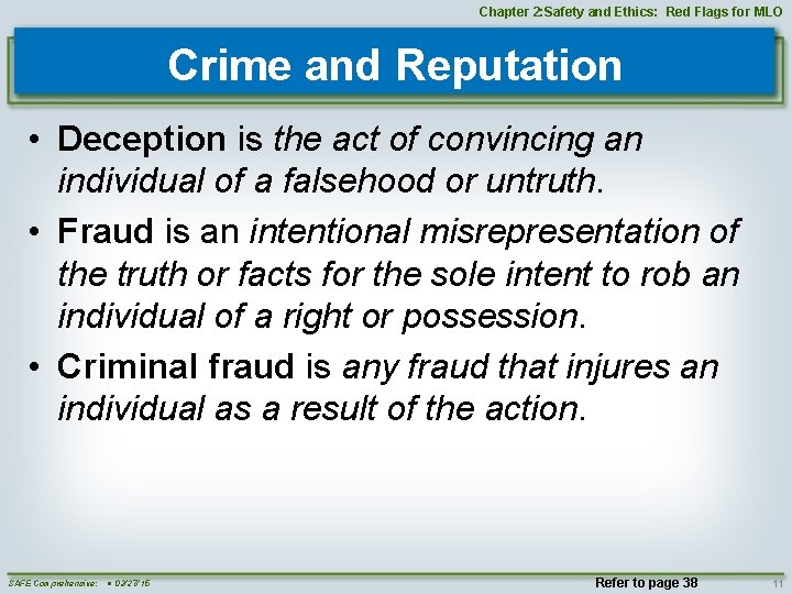 Chapter 2: Safety and Ethics: Red Flags for MLO Crime and Reputation • Deception