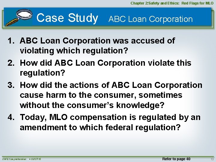 Chapter 2: Safety and Ethics: Red Flags for MLO Case Study ABC Loan Corporation