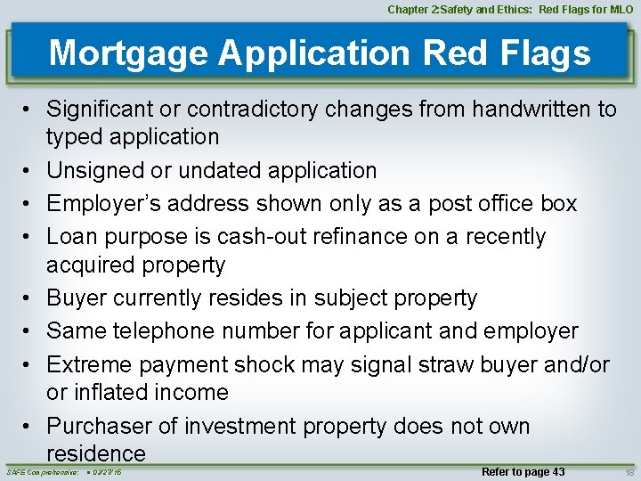 Chapter 2: Safety and Ethics: Red Flags for MLO Mortgage Application Red Flags •