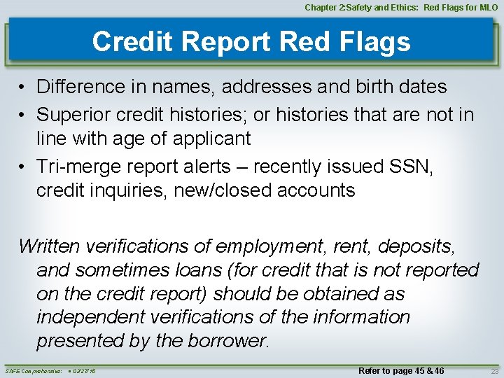 Chapter 2: Safety and Ethics: Red Flags for MLO Credit Report Red Flags •