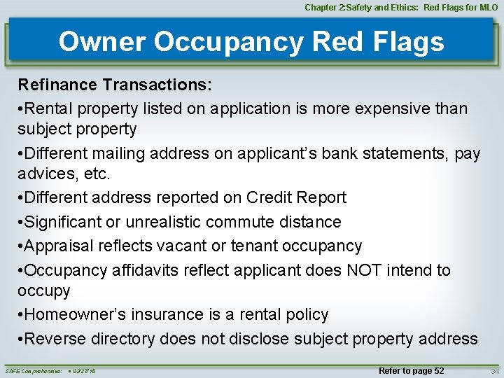 Chapter 2: Safety and Ethics: Red Flags for MLO Owner Occupancy Red Flags Refinance