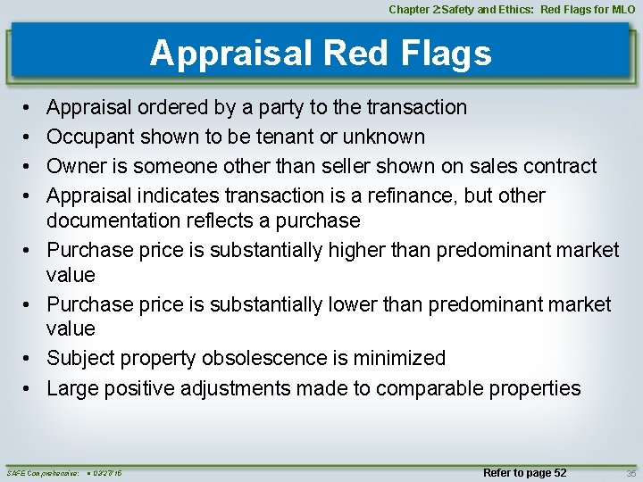 Chapter 2: Safety and Ethics: Red Flags for MLO Appraisal Red Flags • •