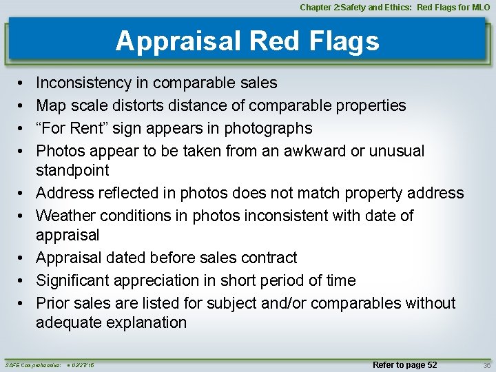 Chapter 2: Safety and Ethics: Red Flags for MLO Appraisal Red Flags • •