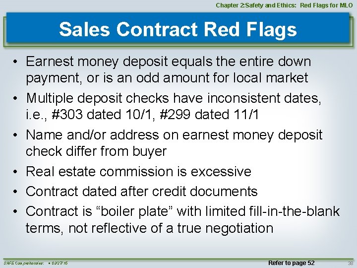 Chapter 2: Safety and Ethics: Red Flags for MLO Sales Contract Red Flags •