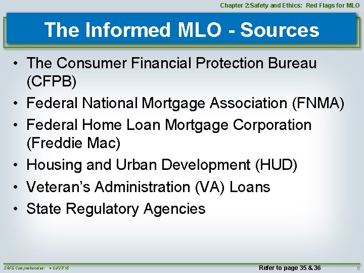 Chapter 2: Safety and Ethics: Red Flags for MLO The Informed MLO - Sources