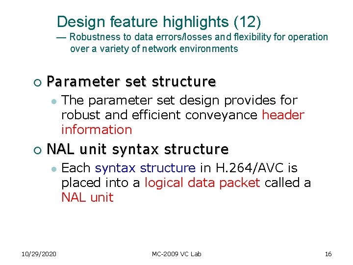 Design feature highlights (12) — Robustness to data errors/losses and flexibility for operation over Design feature highlights (12) — Robustness to data errors/losses and flexibility for operation over