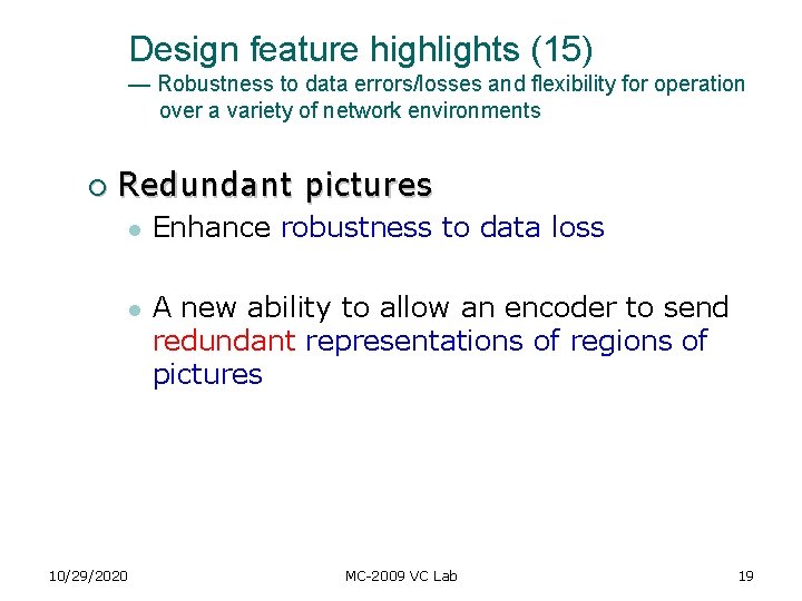 Design feature highlights (15) — Robustness to data errors/losses and flexibility for operation over Design feature highlights (15) — Robustness to data errors/losses and flexibility for operation over