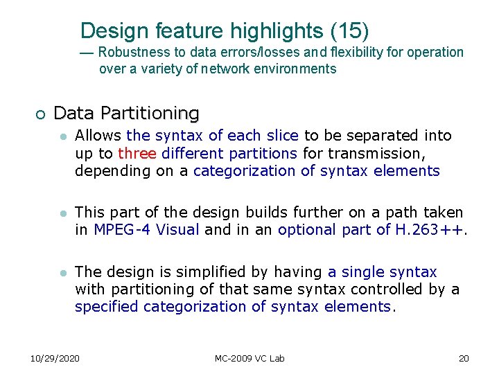 Design feature highlights (15) — Robustness to data errors/losses and flexibility for operation over Design feature highlights (15) — Robustness to data errors/losses and flexibility for operation over
