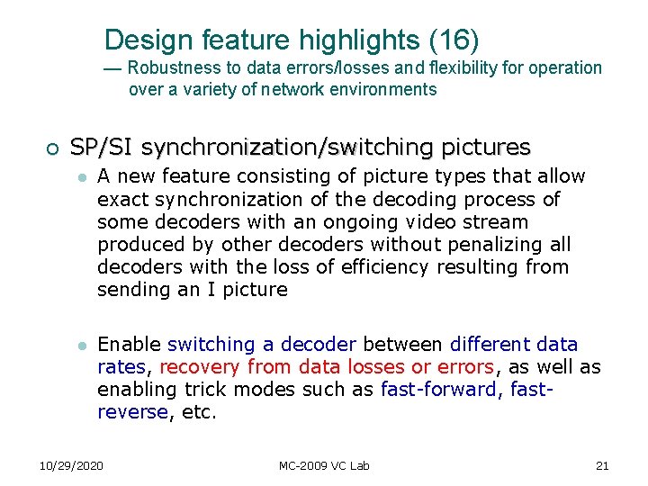 Design feature highlights (16) — Robustness to data errors/losses and flexibility for operation over Design feature highlights (16) — Robustness to data errors/losses and flexibility for operation over