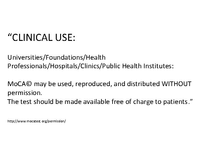 “CLINICAL USE: Universities/Foundations/Health Professionals/Hospitals/Clinics/Public Health Institutes: Mo. CA© may be used, reproduced, and distributed