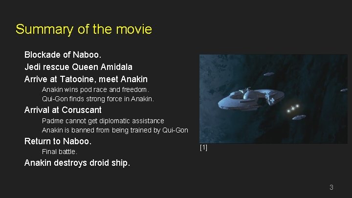 Summary of the movie Blockade of Naboo. Jedi rescue Queen Amidala Arrive at Tatooine,