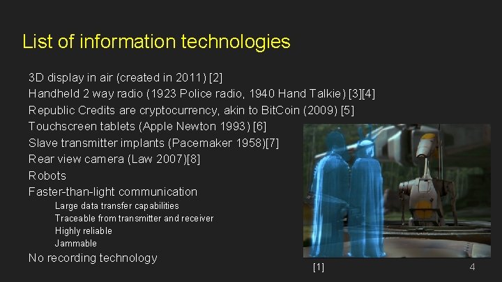 List of information technologies 3 D display in air (created in 2011) [2] Handheld
