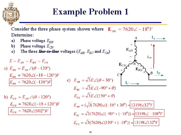 Example Problem 1 Consider the three phase system shown where Determine: a) b) c)