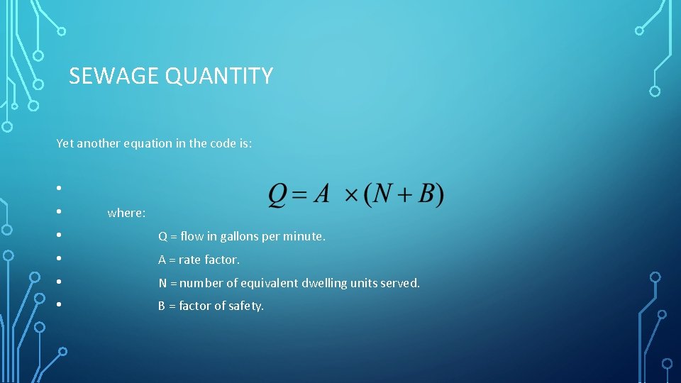 SEWAGE QUANTITY Yet another equation in the code is: • • • where: Q