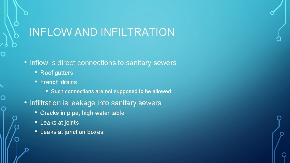 INFLOW AND INFILTRATION • Inflow is direct connections to sanitary sewers • • Roof INFLOW AND INFILTRATION • Inflow is direct connections to sanitary sewers • • Roof