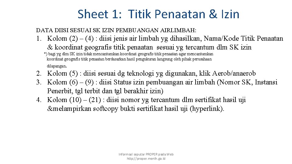 Sheet 1: Titik Penaatan & Izin DATA DIISI SESUAI SK IZIN PEMBUANGAN AIRLIMBAH: 1.