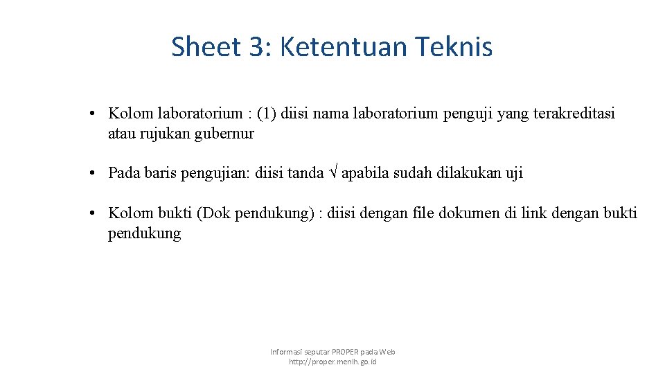 Sheet 3: Ketentuan Teknis • Kolom laboratorium : (1) diisi nama laboratorium penguji yang