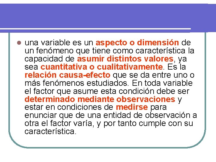 l una variable es un aspecto o dimensión de un fenómeno que tiene como