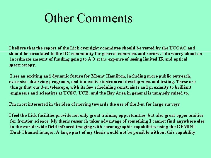 Other Comments I believe that the report of the Lick oversight committee should be Other Comments I believe that the report of the Lick oversight committee should be