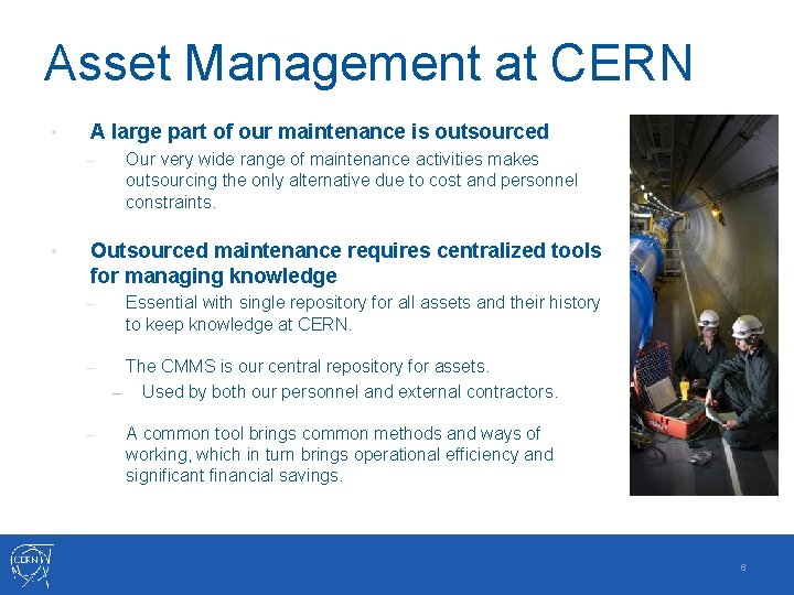 Asset Management at CERN • A large part of our maintenance is outsourced –