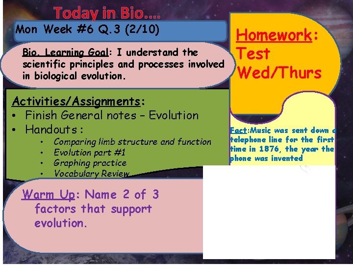 Today in Bio. … Mon Week #6 Q. 3 (2/10) Bio. Learning Goal: I