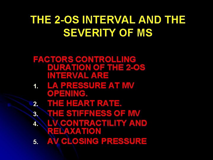 THE 2 -OS INTERVAL AND THE SEVERITY OF MS FACTORS CONTROLLING DURATION OF THE