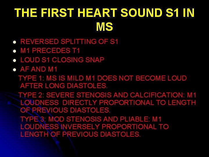 THE FIRST HEART SOUND S 1 IN MS REVERSED SPLITTING OF S 1 l