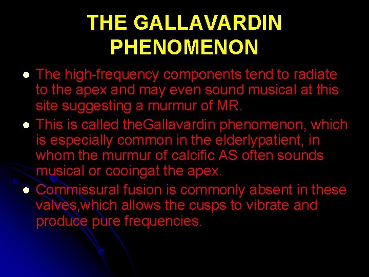 THE GALLAVARDIN PHENOMENON l l l The high-frequency components tend to radiate to the