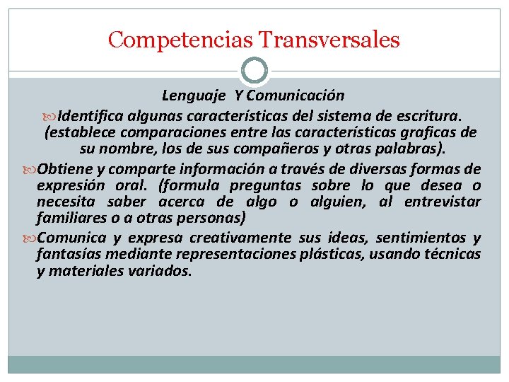 Competencias Transversales Lenguaje Y Comunicación Identifica algunas características del sistema de escritura. (establece comparaciones