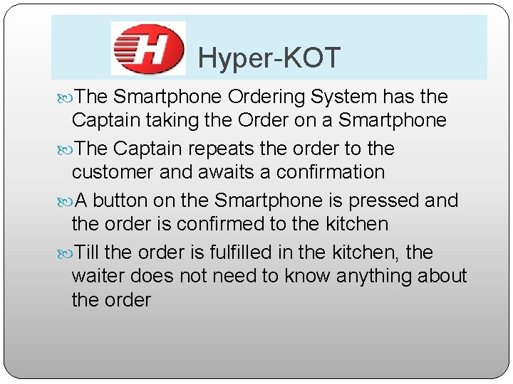 Hyper-KOT The Smartphone Ordering System has the Captain taking the Order on a Smartphone