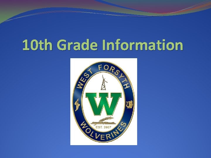 10 th Grade Information 