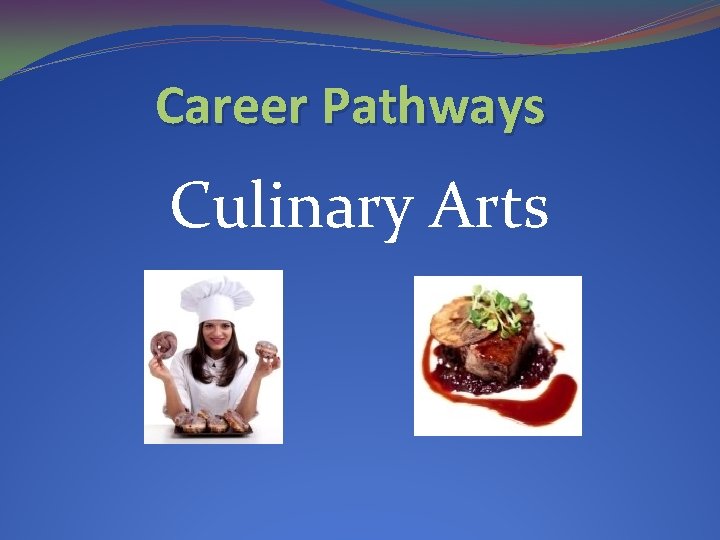 Career Pathways Culinary Arts 