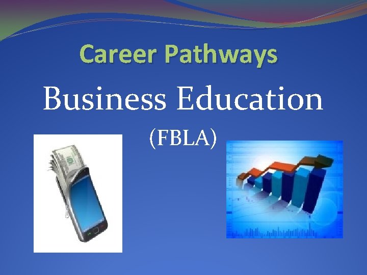 Career Pathways Business Education (FBLA) 