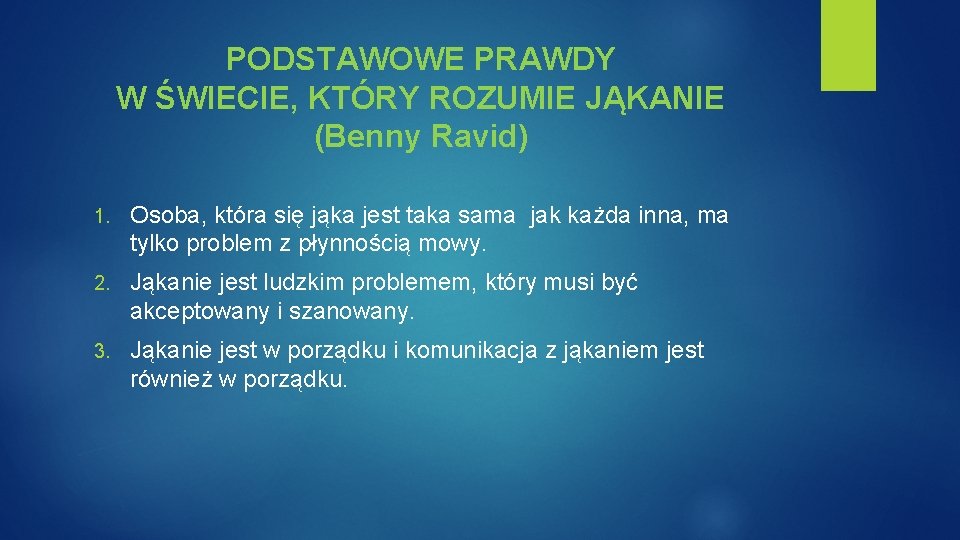 PODSTAWOWE PRAWDY W ŚWIECIE, KTÓRY ROZUMIE JĄKANIE (Benny Ravid) 1. Osoba, która się jąka