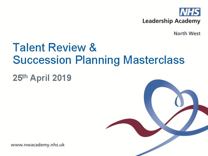 Talent Review & Succession Planning Masterclass 25 th April 2019 