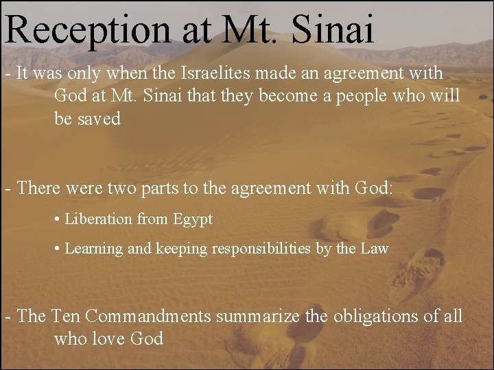 Reception at Mt. Sinai - It was only when the Israelites made an agreement