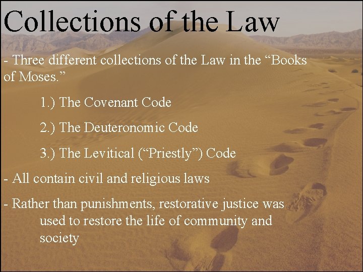 Collections of the Law - Three different collections of the Law in the “Books