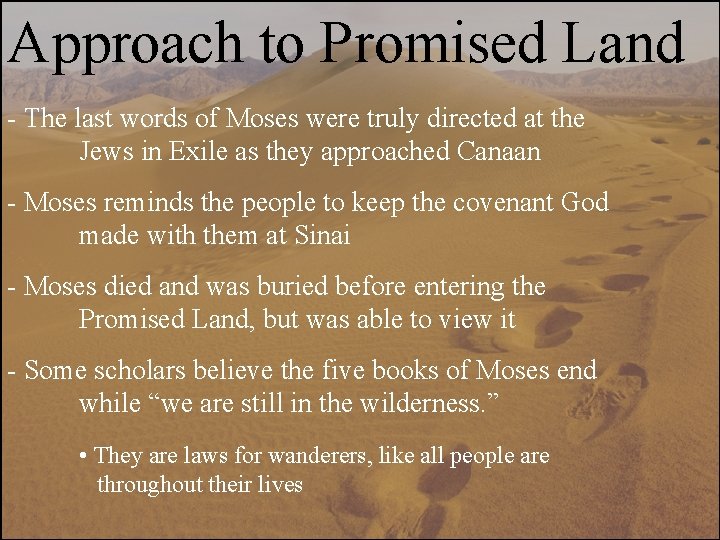 Approach to Promised Land - The last words of Moses were truly directed at