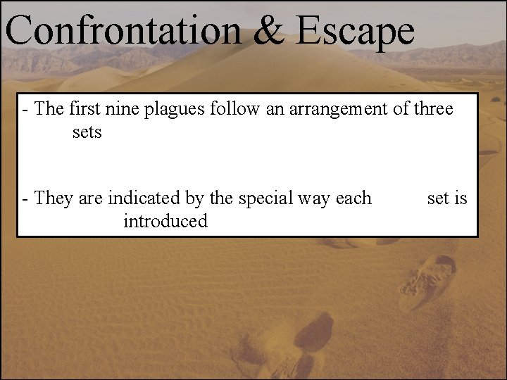 Confrontation & Escape - The first nine plagues follow an arrangement of three sets