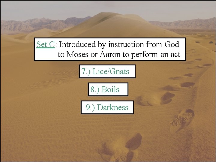 Set C: Introduced by instruction from God to Moses or Aaron to perform an