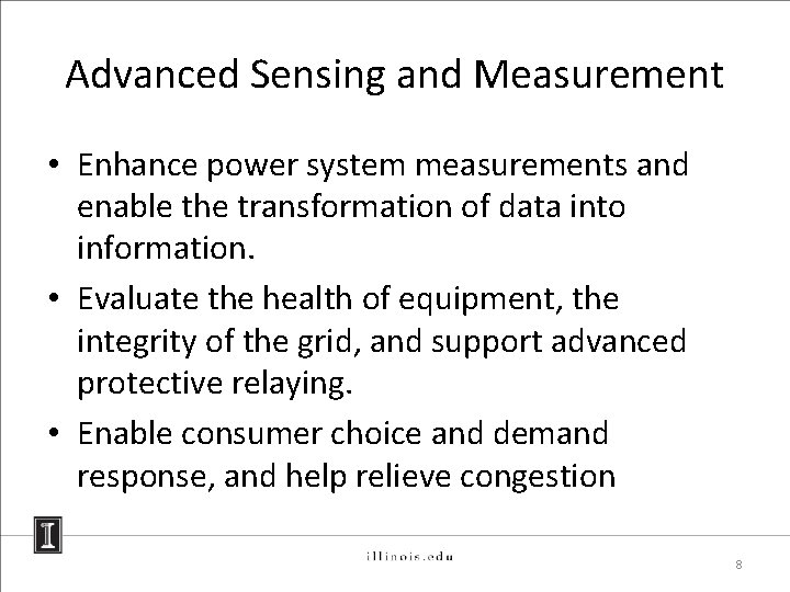 Advanced Sensing and Measurement • Enhance power system measurements and enable the transformation of