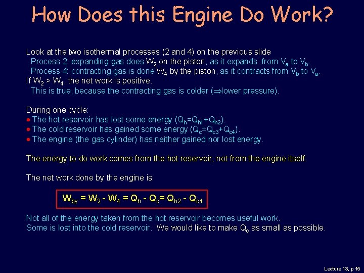 How Does this Engine Do Work? Look at the two isothermal processes (2 and