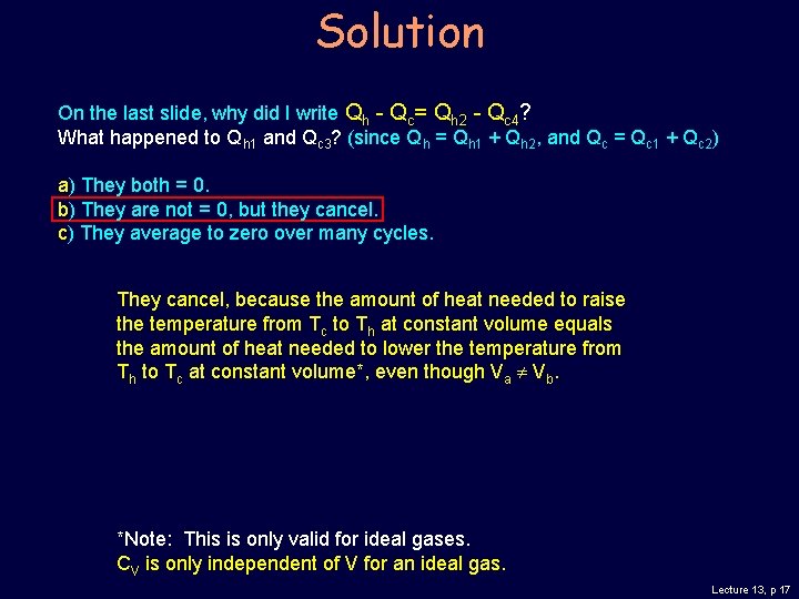 Solution On the last slide, why did I write Qh - Qc= Qh 2